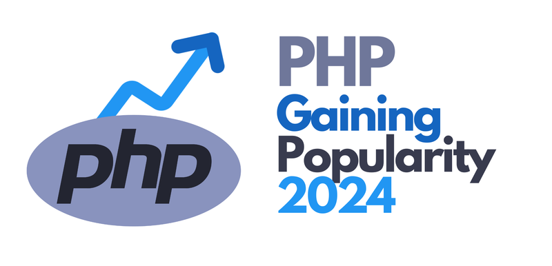 Why PHP is Gaining Popularity in 2024: The Unexpected Comeback of a Classic Language