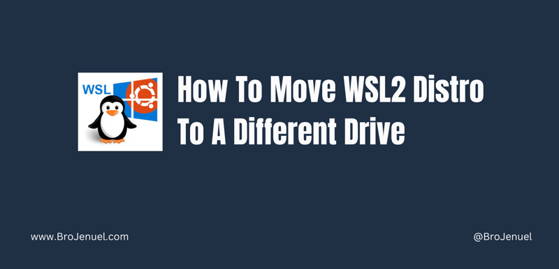 How To Move WSL Distribution to a Different Drive