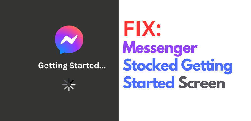 Fixed: Messenger Desktop Stocked on Getting Started Screen